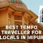 Jaipur Sightseeing Tempo Traveller