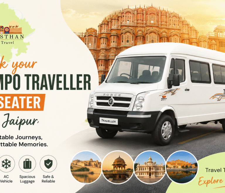 Book Tempo Traveller 12 Seater in Jaipur with Rajasthan Tour Travel – Comfortable Group Travel