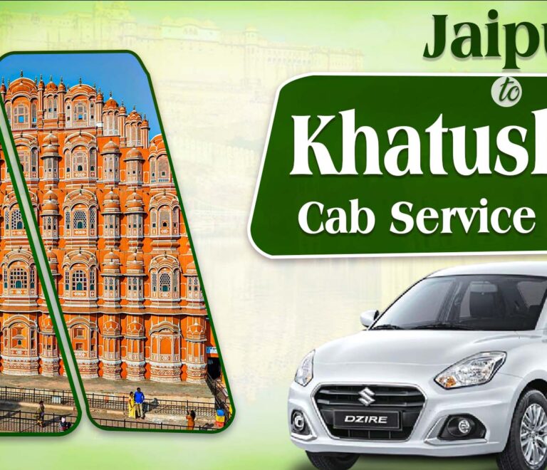 Jaipur to Khatushyam Cab Service Charges – Affordable Taxi Fare from Jaipur