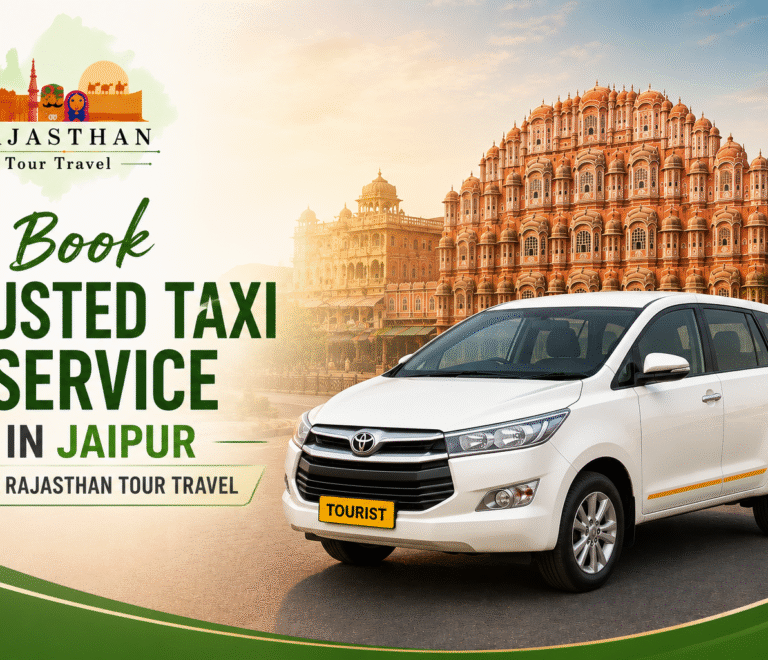 Book Trusted Taxi Service in Jaipur with Rajasthan Tour Travel