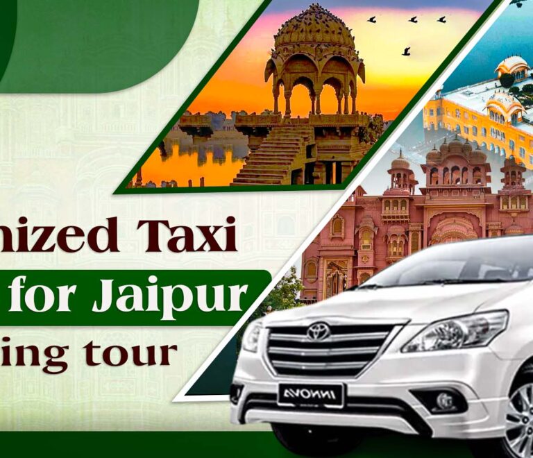 Customized taxi service for Jaipur sightseeing tour by Rajasthan Tour Travel
