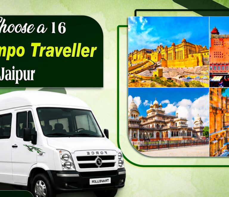 Why Choose a 16 Seater Tempo Traveller in Jaipur with Rajasthan Tour Travel